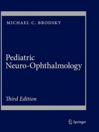 Könyv Pediatric Neuro-Ophthalmology Michael C. Brodsky