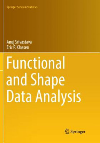Book Functional and Shape Data Analysis Anuj Srivastava