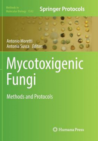 Kniha Mycotoxigenic Fungi Antonio Moretti