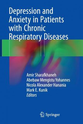 Книга Depression and Anxiety in Patients with Chronic Respiratory Diseases Nicola A. Hanania