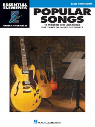 Kniha Popular Songs: Essential Elements Guitar Ensembles Early Intermediate Hal Leonard Corp.