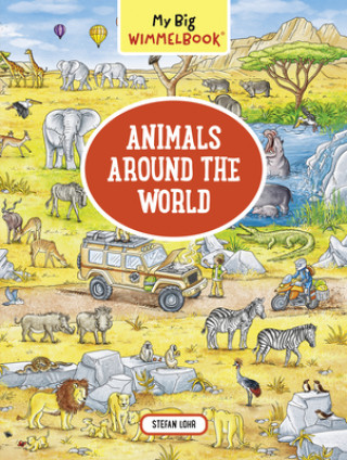 Книга My Big Wimmelbook   Animals Around the World Stefan Lohr