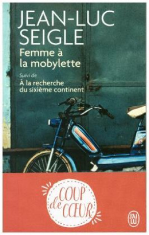 Kniha Femme  a la mobylette Jean-Luc Seigle