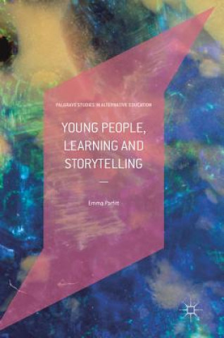 Kniha Young People, Learning and Storytelling Emma Parfitt