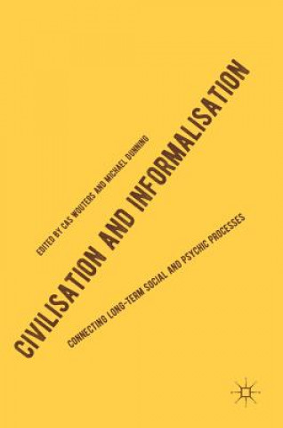 Kniha Civilisation and Informalisation Cas Wouters