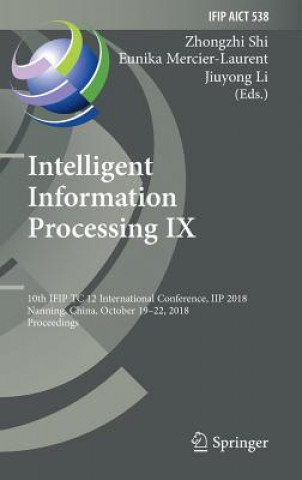 Kniha Intelligent Information Processing IX Zhongzhi Shi