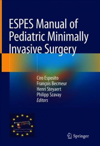 Kniha ESPES Manual of  Pediatric Minimally Invasive Surgery Ciro Esposito