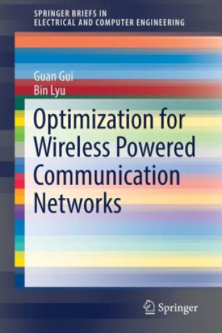 Book Optimization for Wireless Powered Communication Networks Guan Gui