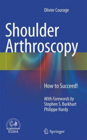 Kniha Shoulder Arthroscopy Olivier Courage