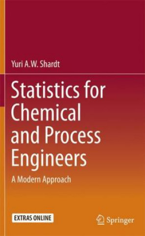 Książka Statistics for Chemical and Process Engineers Yuri A.W. Shardt