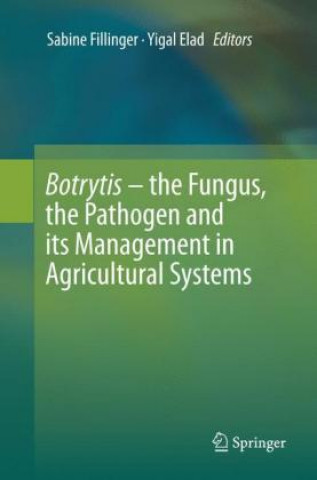 Kniha Botrytis - the Fungus, the Pathogen and its Management in Agricultural Systems Sabine Fillinger