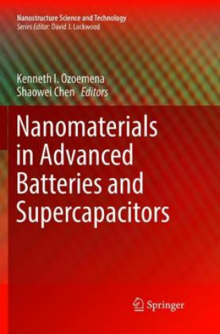 Carte Nanomaterials in Advanced Batteries and Supercapacitors Kenneth I. Ozoemena