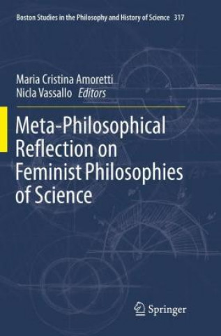 Kniha Meta-Philosophical Reflection on Feminist Philosophies of Science Maria Cristina Amoretti