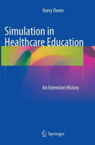 Kniha Simulation in Healthcare Education Harry Owen