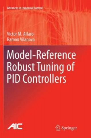 Könyv Model-Reference Robust Tuning of PID Controllers Victor M. Alfaro