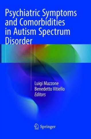 Kniha Psychiatric Symptoms and Comorbidities in Autism Spectrum Disorder Luigi Mazzone