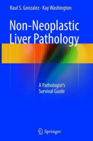 Könyv Non-Neoplastic Liver Pathology Raul S. Gonzalez