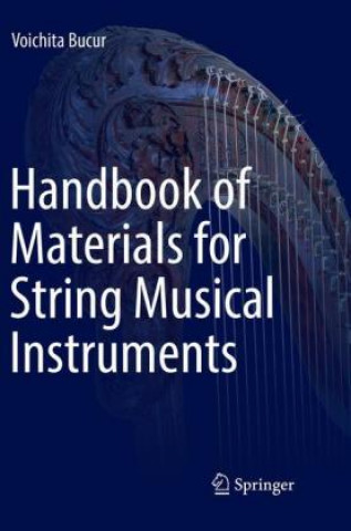 Książka Handbook of Materials for String Musical Instruments Voichita Bucur