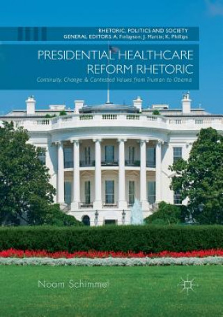 Carte Presidential Healthcare Reform Rhetoric Noam Schimmel