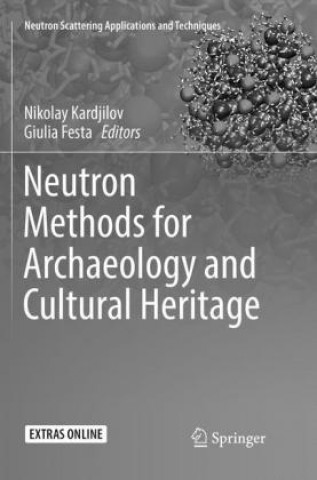 Book Neutron Methods for Archaeology and Cultural Heritage Nikolay Kardjilov