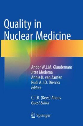 Knjiga Quality in Nuclear Medicine Andor W.J.M. Glaudemans