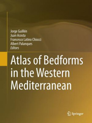Carte Atlas of Bedforms in the Western Mediterranean Juan Acosta