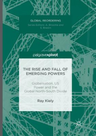 Книга Rise and Fall of Emerging Powers Ray Kiely