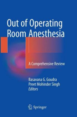 Книга Out of Operating Room Anesthesia Basavana G. Goudra