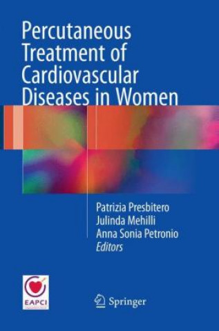 Carte Percutaneous Treatment of Cardiovascular Diseases in Women Patrizia Presbitero