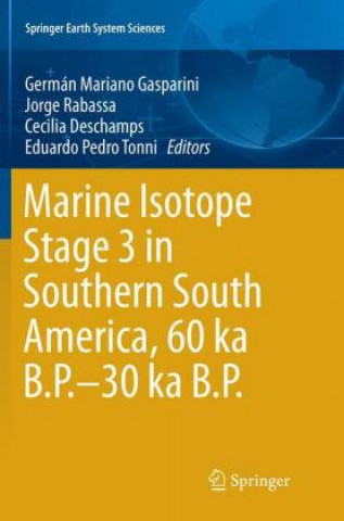 Książka Marine Isotope Stage 3 in Southern South America, 60 KA B.P.-30 KA B.P. Germán Mariano Gasparini