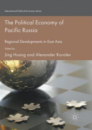 Knjiga Political Economy of Pacific Russia Jing Huang