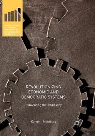 Carte Revolutionizing Economic and Democratic Systems Kenneth Nordberg