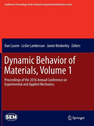 Kniha Dynamic Behavior of Materials, Volume 1 Dan Casem