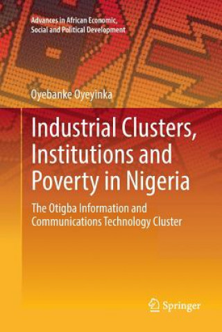 Книга Industrial Clusters, Institutions and Poverty in Nigeria Oyebanke Oyeyinka