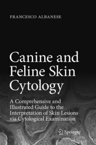Kniha Canine and Feline Skin Cytology Francesco Albanese