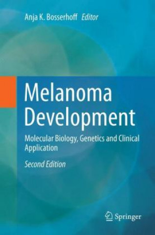 Kniha Melanoma Development Anja K. Bosserhoff