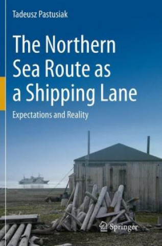 Könyv Northern Sea Route as a Shipping Lane Tadeusz Pastusiak