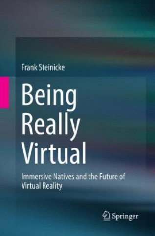 Knjiga Being Really Virtual Frank Steinicke
