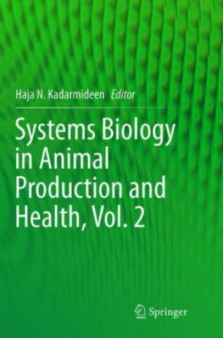 Kniha Systems Biology in Animal Production and Health, Vol. 2 Haja N. Kadarmideen