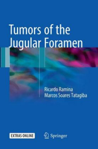 Książka Tumors of the Jugular Foramen Ramina