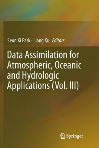 Libro Data Assimilation for Atmospheric, Oceanic and Hydrologic Applications (Vol. III) Seon Ki Park