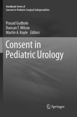 Knjiga Consent in Pediatric Urology Prasad Godbole