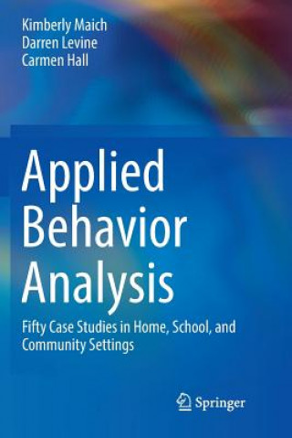 Kniha Applied Behavior Analysis Kimberly Maich