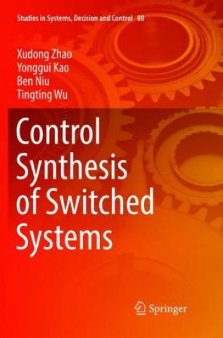 Książka Control Synthesis of Switched Systems Xudong Zhao