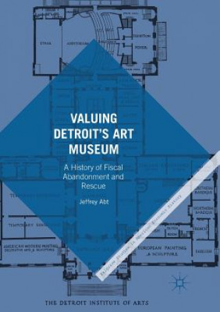 Książka Valuing Detroit's Art Museum Jeffrey Abt