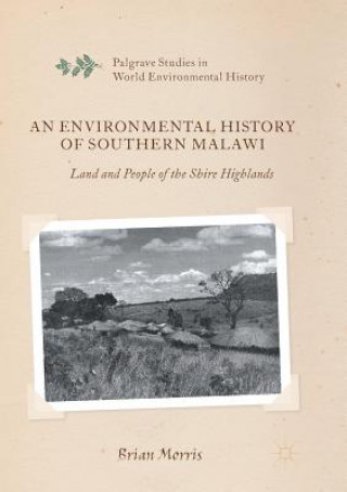 Kniha Environmental History of Southern Malawi Brian Morris