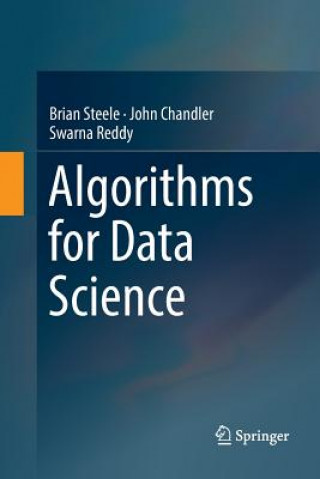 Kniha Algorithms for Data Science Brian Steele