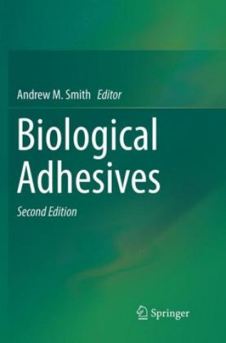 Książka Biological Adhesives Andrew M. Smith