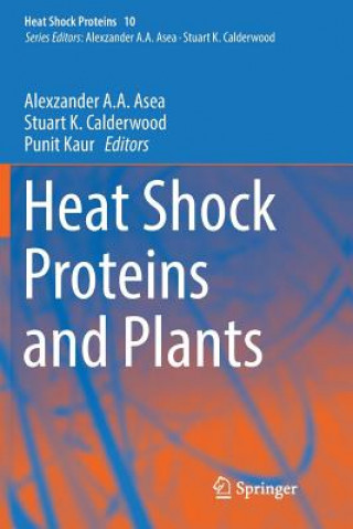 Книга Heat Shock Proteins and Plants Alexzander A. A. Asea