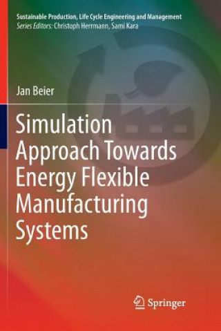 Książka Simulation Approach Towards Energy Flexible Manufacturing Systems Jan Beier